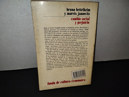 158- Cambio Social Y Prejuicio - Bruno Bettelheim Y Morris Janowitz - Fondo De Cultura Económica, 1988