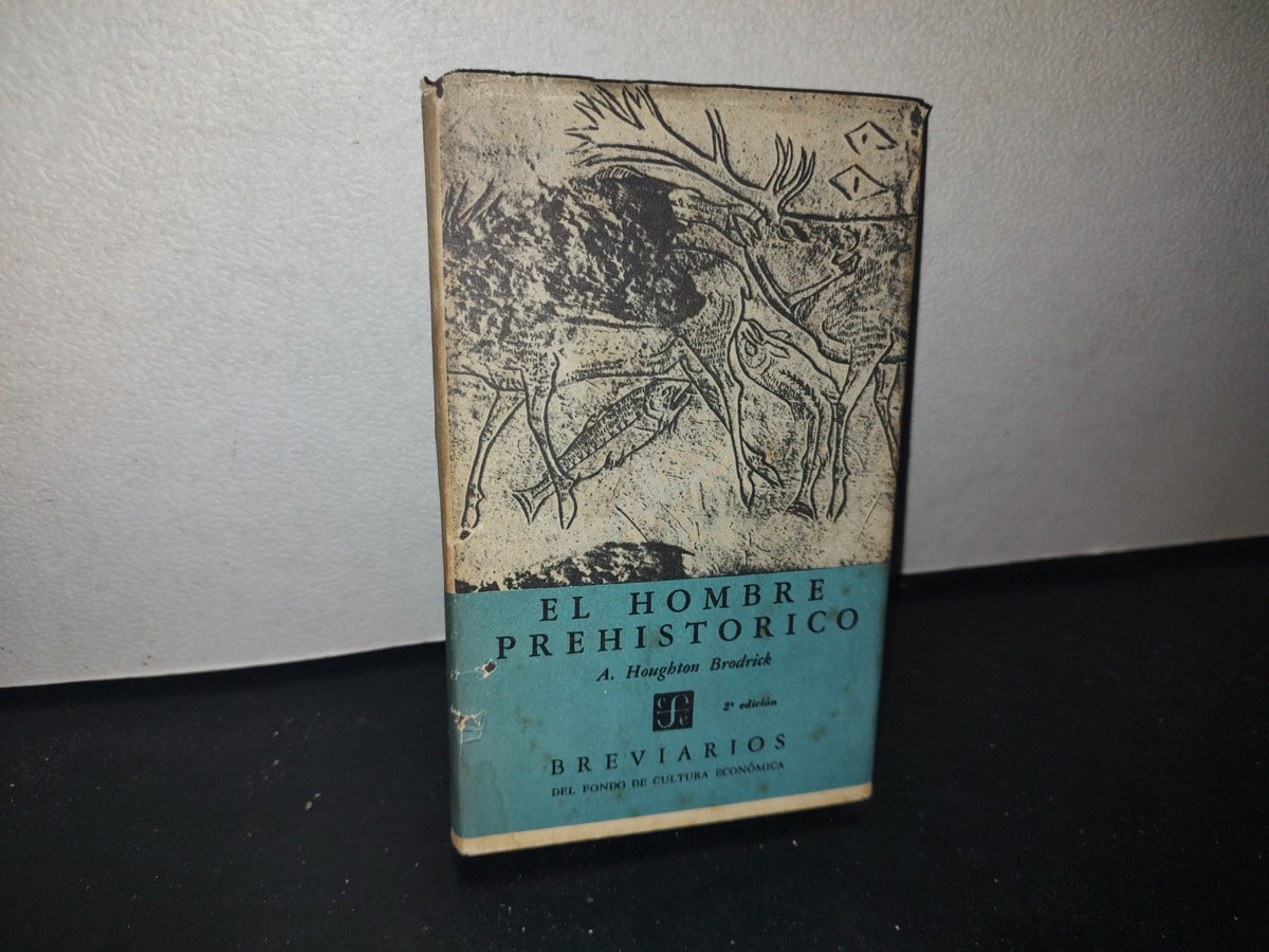66- El Hombre Prehistórico - A. Houghton Brodrick. Fondo De Cultura Económica, Breviarios - 1964