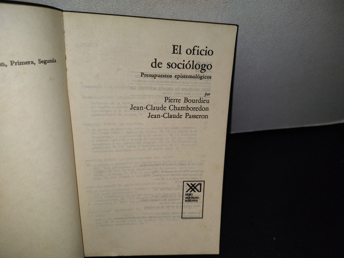75- El Oficio De Sociólogo. Pierre Bourdieu, Jean-Claude Chamboredon Y Jean-Claude Passeron - Siglo Veintiuno Editores, 1993