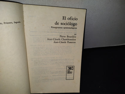 75- El Oficio De Sociólogo. Pierre Bourdieu, Jean-Claude Chamboredon Y Jean-Claude Passeron - Siglo Veintiuno Editores, 1993