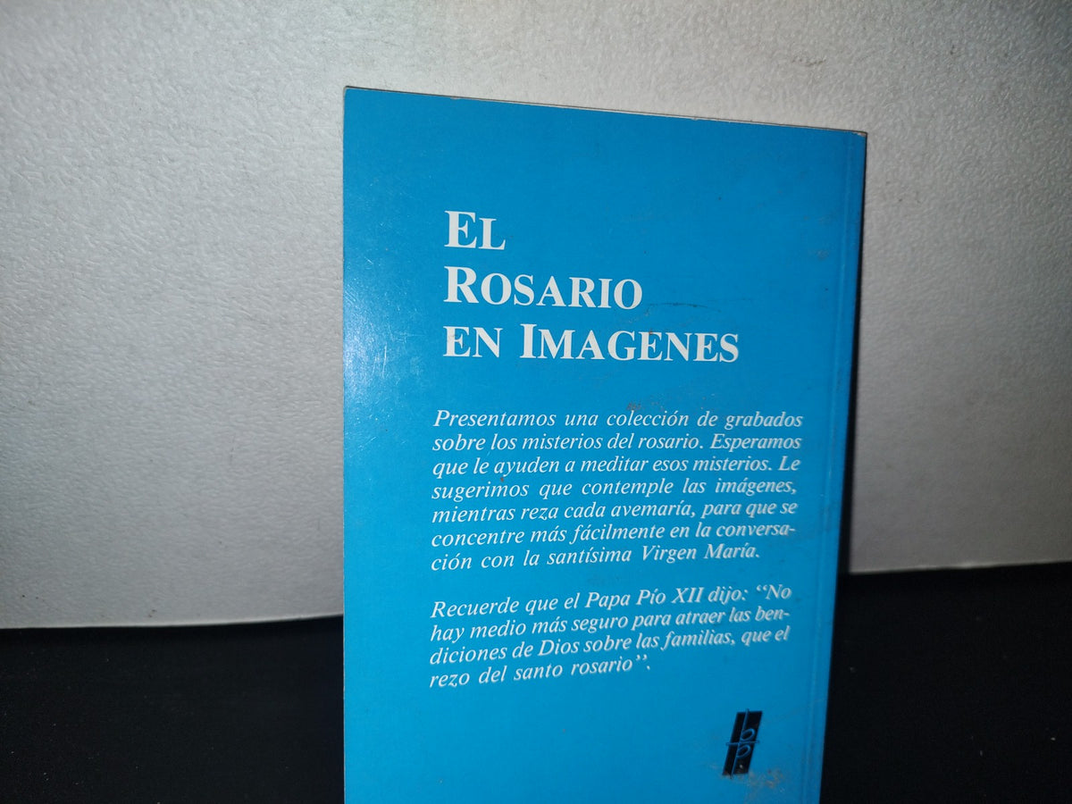 84- El Rosario En Imágenes - Obra Nacional De La Buena Prensa, A. C., México, D. F. 2001