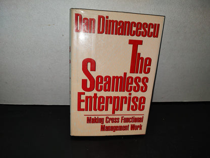 158- The Seamless Enterprise. Making Cross Functional Management Work - Dan Dimancescu
