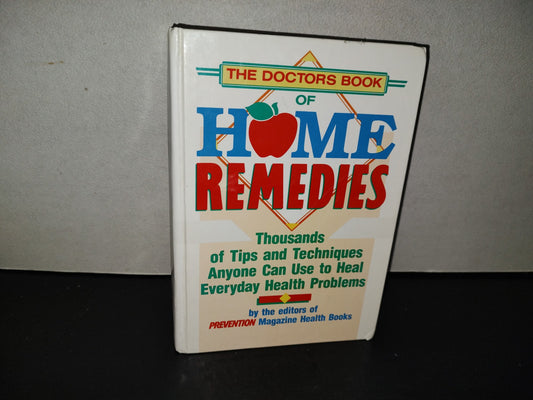 220- The Doctors Book Of Home Remedies. Thousands Of Tips And Techniques Anyone Can Use To Heal Everyday Health Problems