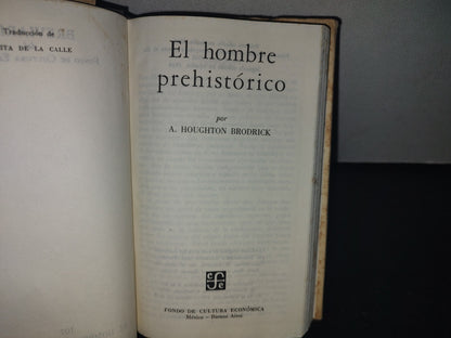 66- El Hombre Prehistórico - A. Houghton Brodrick. Fondo De Cultura Económica, Breviarios - 1964