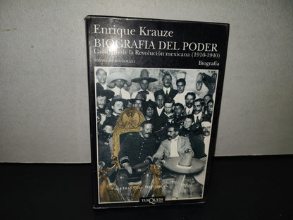 201- Biografía Del Poder. Caudillos De La Revolución Mexicana (1910-1940) - Enrique Krauze. Tusquets Editores. Colección Andanzas - 1997