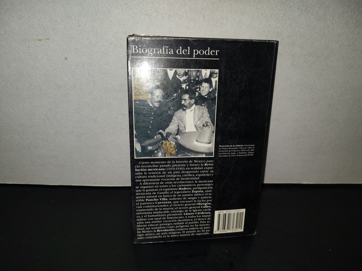 201- Biografía Del Poder. Caudillos De La Revolución Mexicana (1910-1940) - Enrique Krauze. Tusquets Editores. Colección Andanzas - 1997