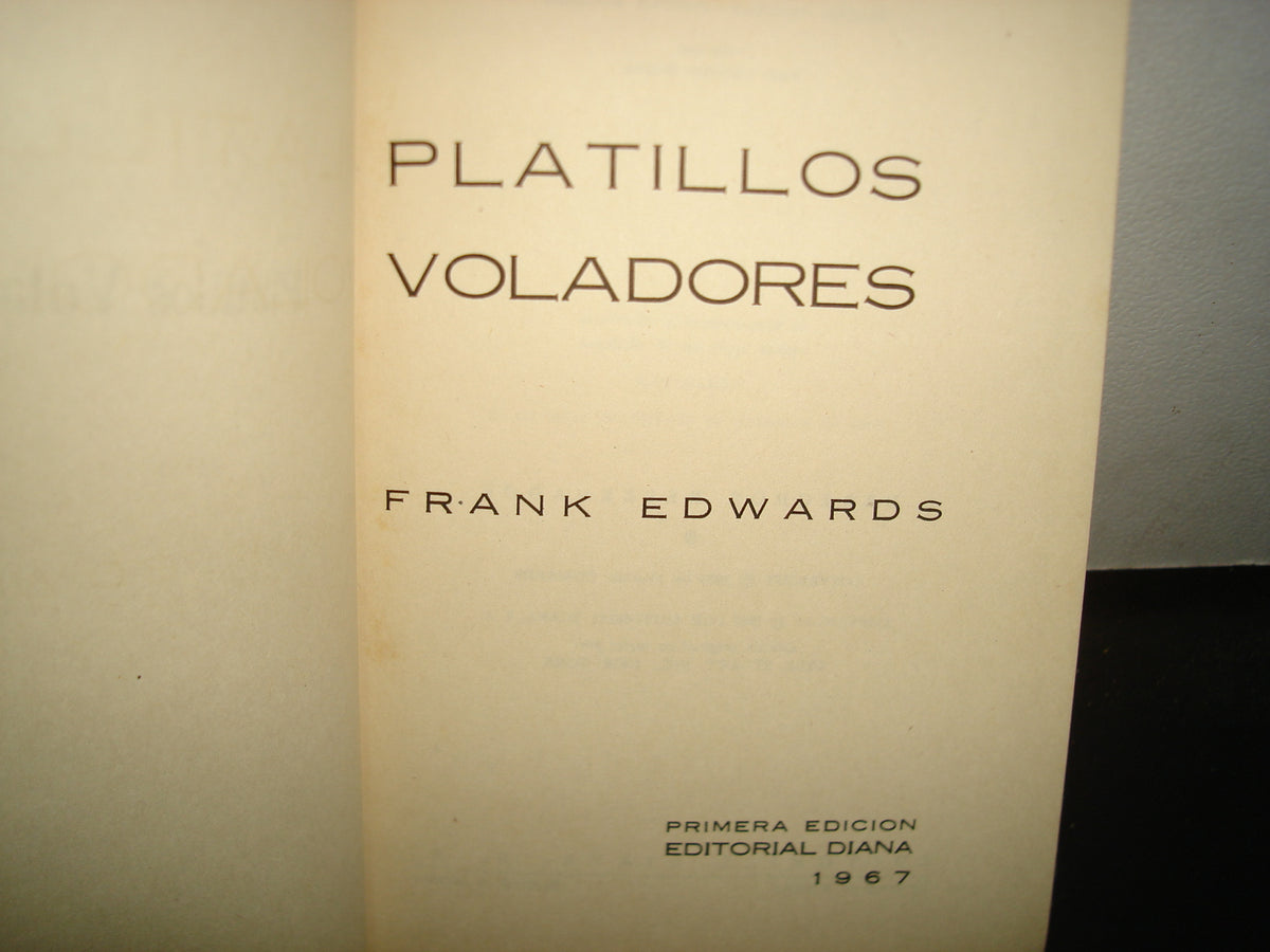 160- Platillos Voladores - Frank Edwards - Primera Edición, Editorial Diana. 1967