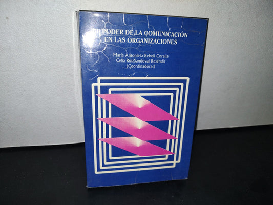 188- El Poder De La Comunicación En Las Organizaciones - María Antonieta Corella