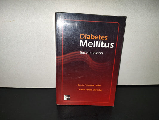 201- Diabetes Mellitus. Tercera Edición - Sergio A. Islas Andrade, Cristina Revilla Monsalve. McGraw-Hill