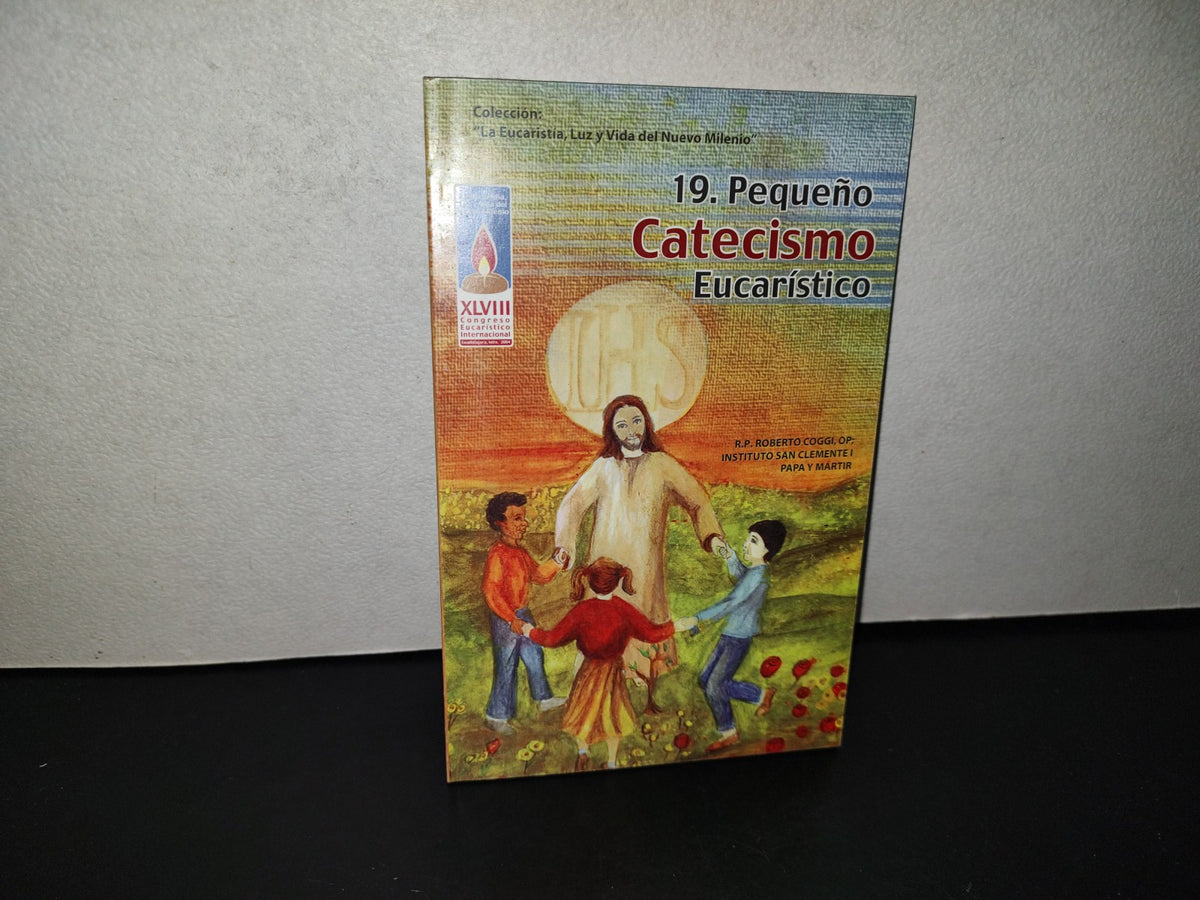 158- 19. Pequeño Catecismo Eucarístico - R. P. Roberto Coggi