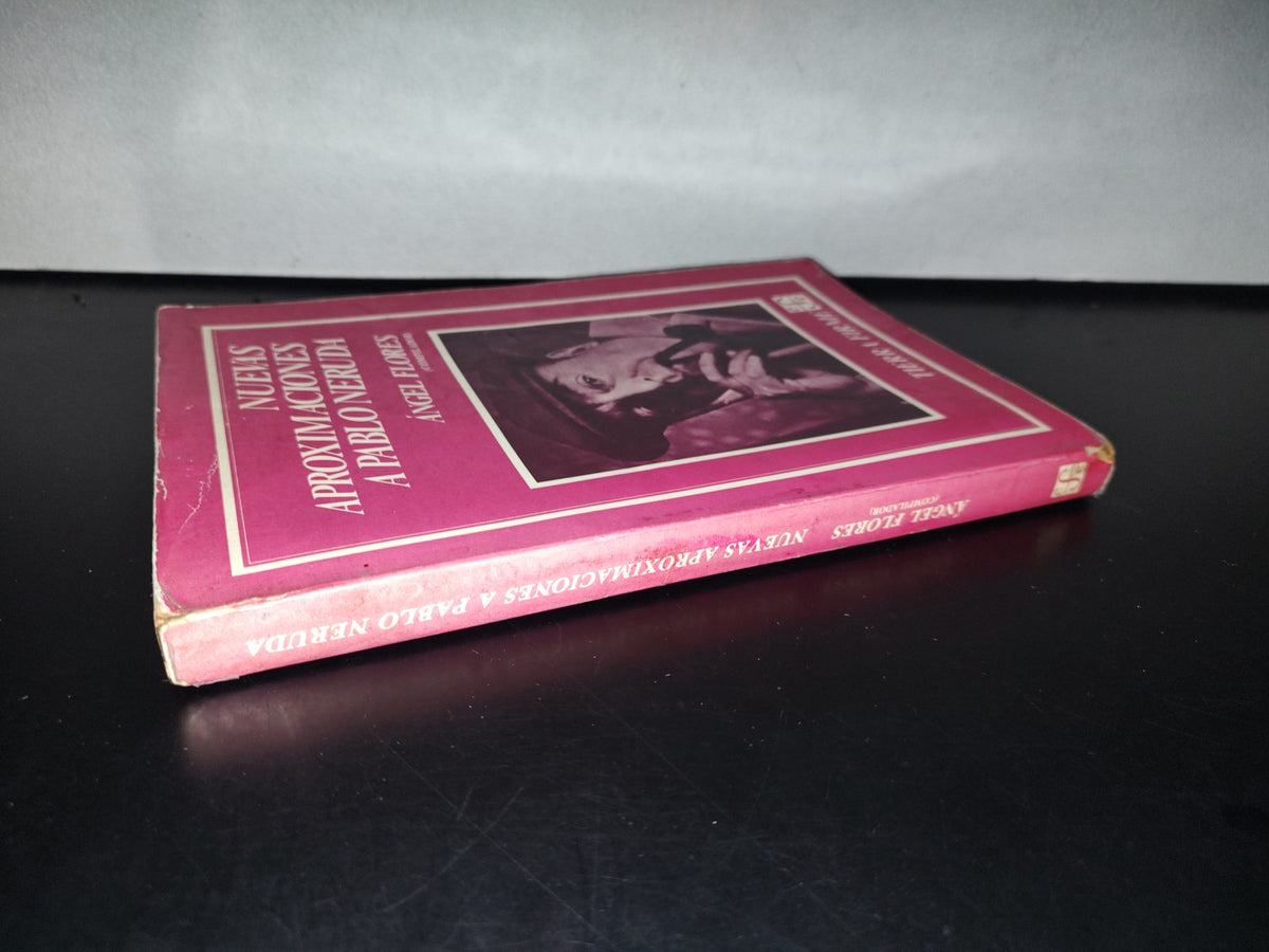 85- Nuevas Aproximaciones A Pablo Neruda - Ángeles Flores (Compilador). Primera Edición 1987