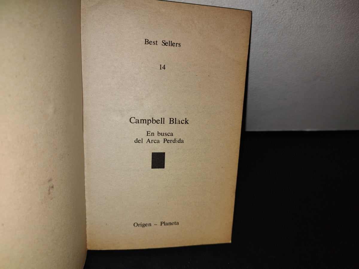 78- En Busca Del Arca Perdida - Campbell Black - Bestsellers Origen/Planeta - 1984