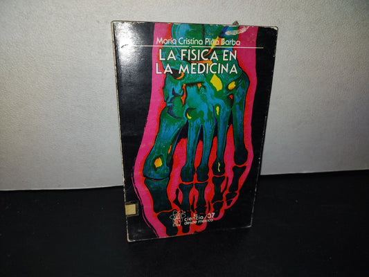 209- La Física En La Medicina - María Cristina Piña Barba - Primera Edición 1987