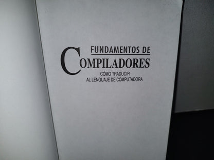 188- Fundamentos De Compiladores. Cómo Traducir Al Lenguaje De Computadora - Karen A. Lemone