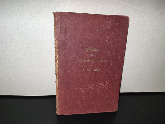 118- Motores De Combustión Interna Y Tractores. International Harvester Company, Chicago E.U.A. 1921