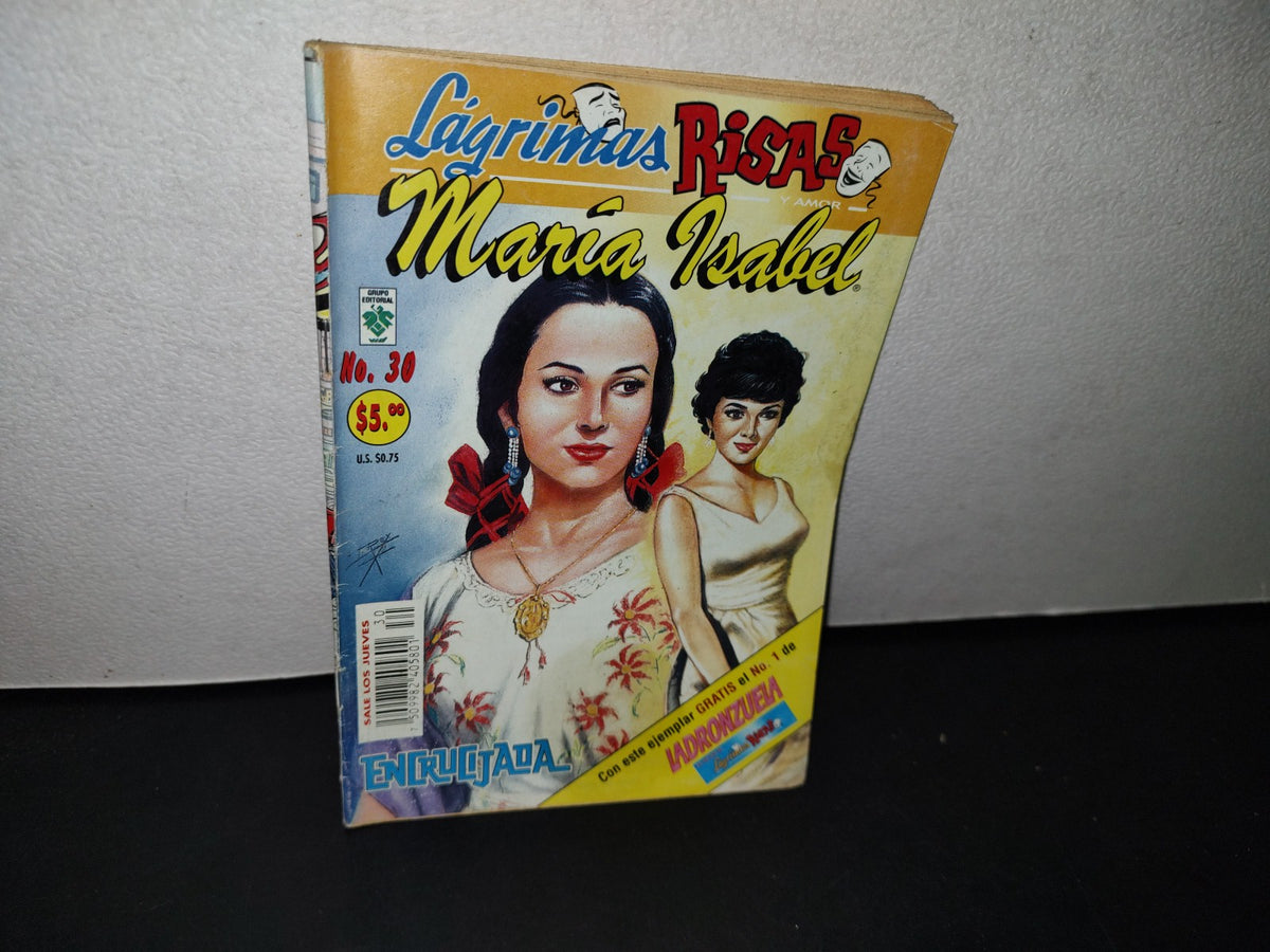179- Lágrimas, Risas Y Amor. María Isabel. Encrucijada. No 30, Febrero 2003