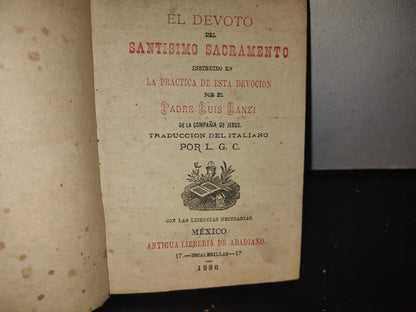64- El Devoto Del Santísimo Sacramento - Padre Luis Lanzi - México. Antigua Librería De Abadiano, 1886