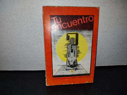 57- Tu Encuentro - César J. Valdés Oranday - Firmado