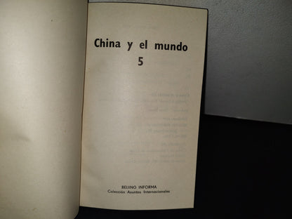 188- China Y El Mundo 5. El Problema Campucheando - Primera Edición 1985