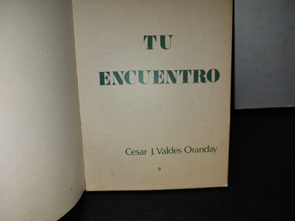 57- Tu Encuentro - César J. Valdés Oranday - Firmado