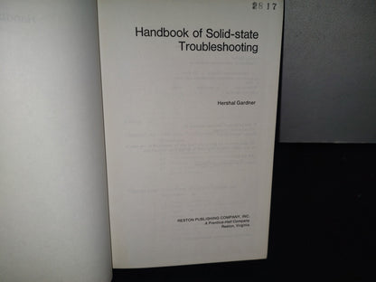 85- Handbook Of Solid-State Troubleshooting - Hershal Gardner. Reston Publishing Company - 1976