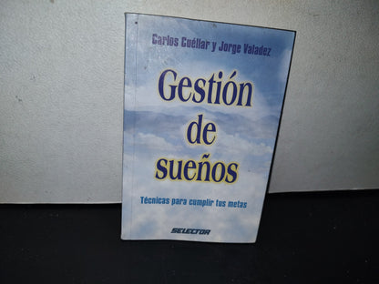 93- Gestión De Sueños. Técnicas Para Cumplir Tus Metas - Carlos Cuéllar Y Jorge Valadez