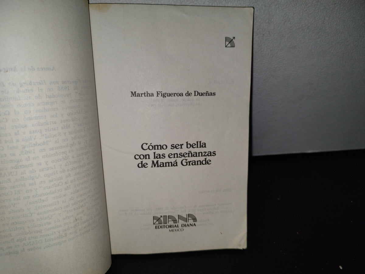 93- Cómo Ser Bella Con Las Enseñanzas De Mamá Grande - Martha Figueroa De Dueñas - 1991