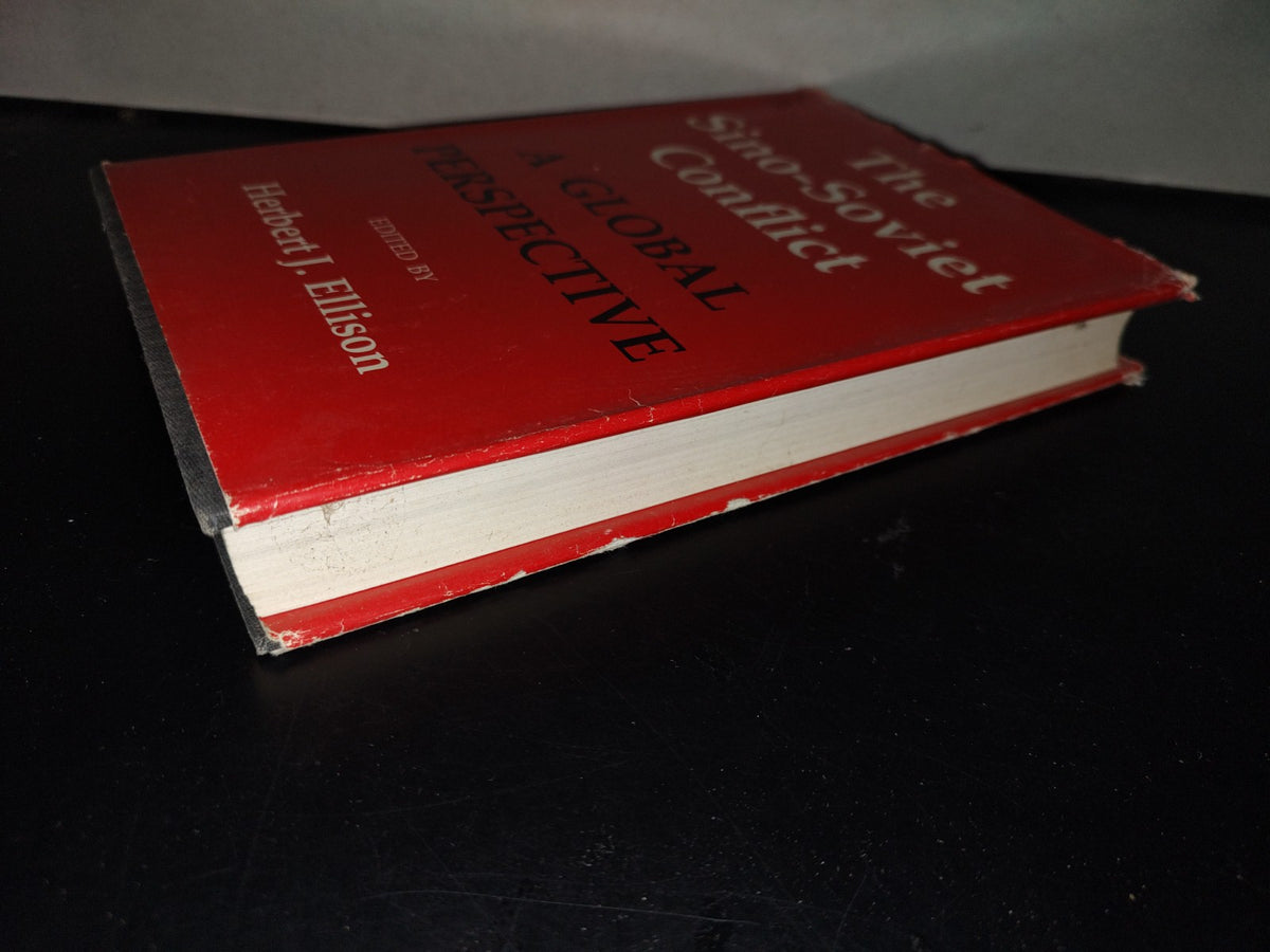 196- The Sino-Soviet Conflict. A Global Perspective - Edited By Herbert J. Ellison. University Of Washington Press. Seattle And London. 1982