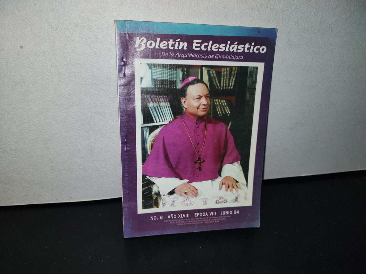 78- Boletín Eclesiástico De La Arquidiócesis De Guadalajara. No. 6, Año Xlviii, Junio 94
