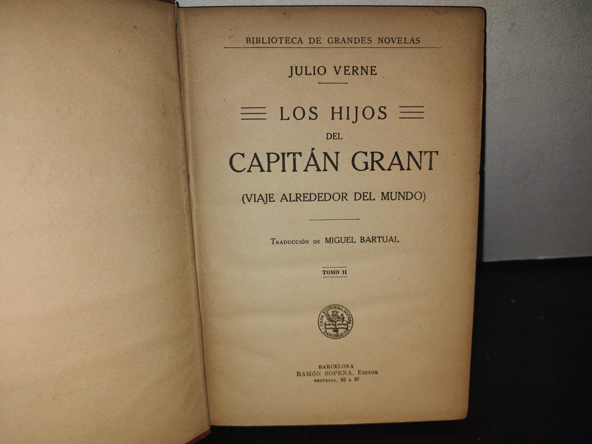 64- Los Hijos Del Capitán Grant (Viaje Al Rededor Del Mundo) - Tomo Ii - Julio Verne - 1900'S