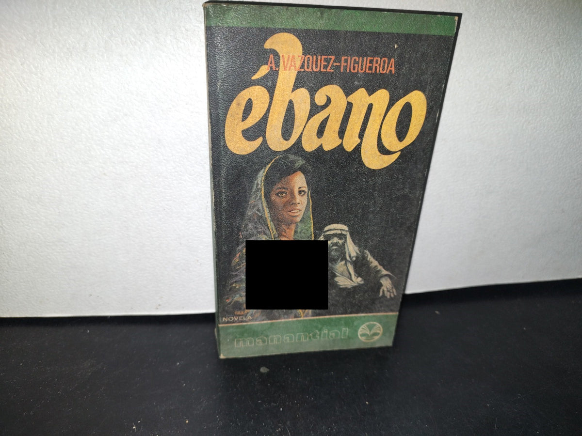 74- Ébano. La Ruta De Los Esclavos - A. Vázquez-Figueroa - 1976