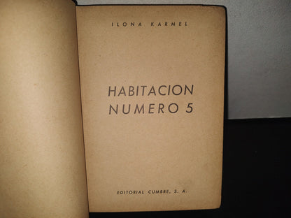 132- Habitación Numero 5 - Ilona Karmel - Editorial Cumbre, S. A., 1954