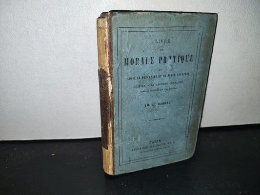 60- Francés. Livre De Morale Pratique - Th. H. Barrau - 1883