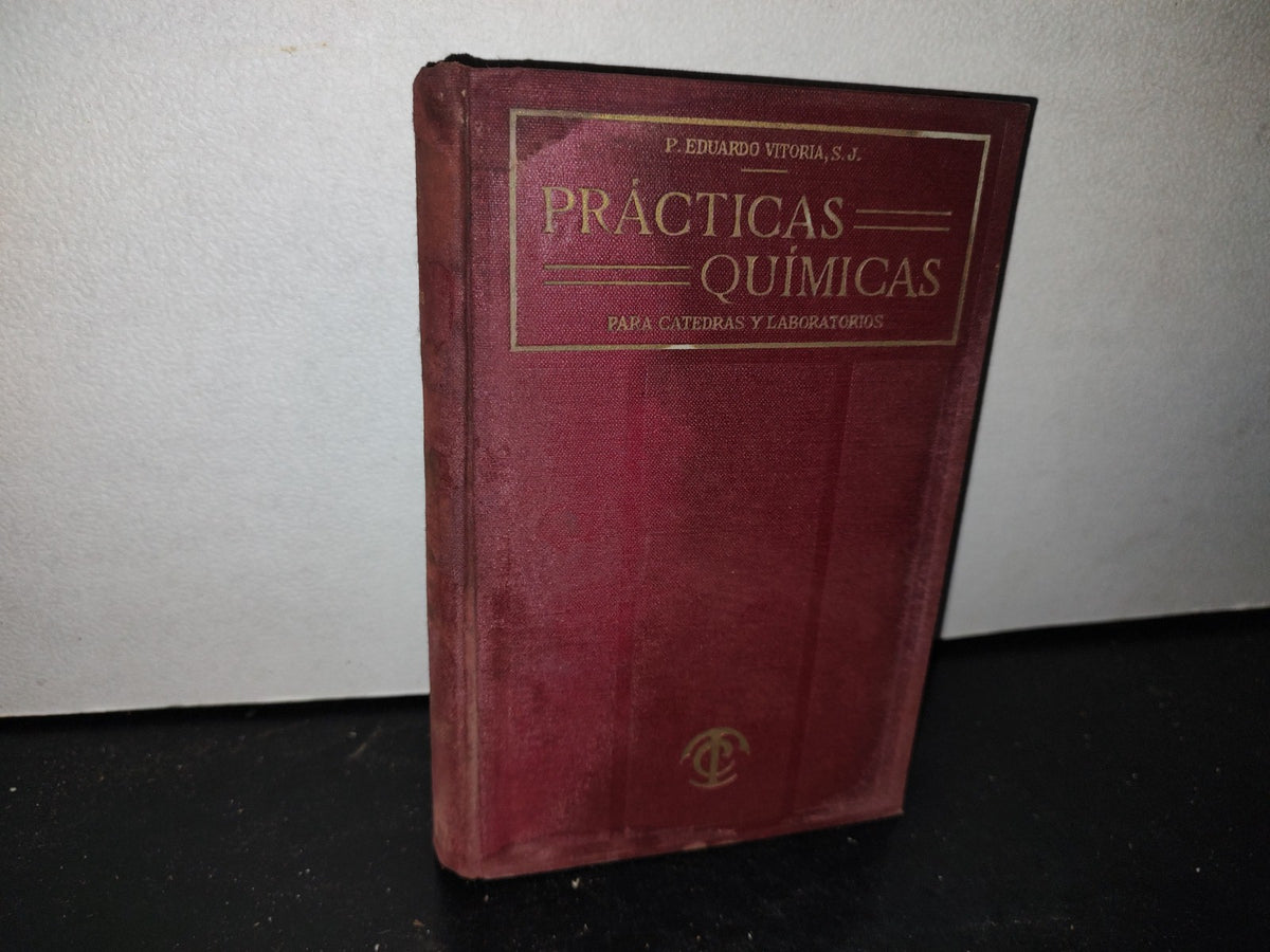 63- Prácticas Químicas Para Cátedras Y Laboratorios - Eduardo Vitoria - 1930