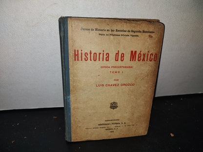 65- Historia De México (Época Precortesiana) Tomo I - Luis Chávez Orozco - 1934