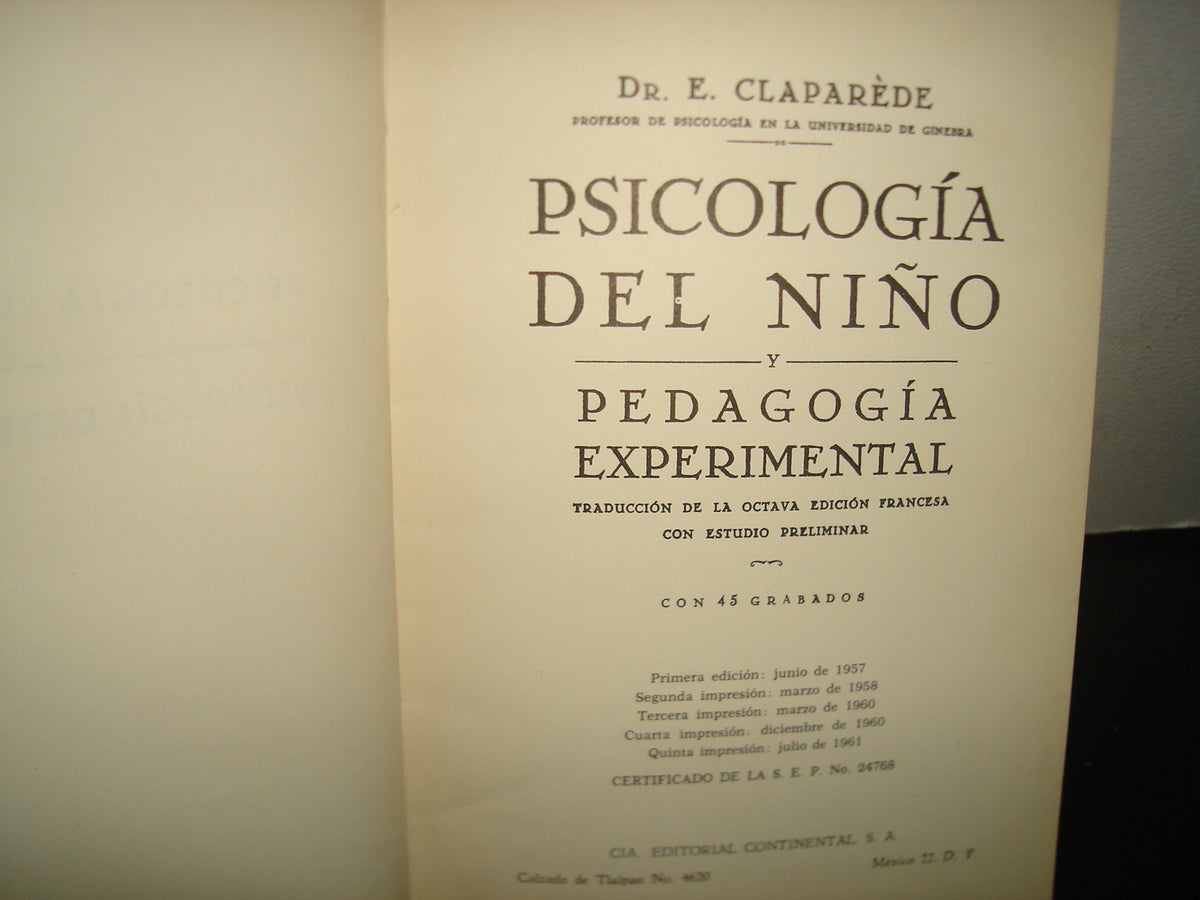 160- Psicología Del Niño Y Pedagogía Experimental - Dr. E. Claparade - Cía. Editorial Continental - 1961