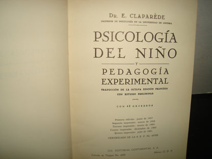 160- Psicología Del Niño Y Pedagogía Experimental - Dr. E. Claparade - Cía. Editorial Continental - 1961