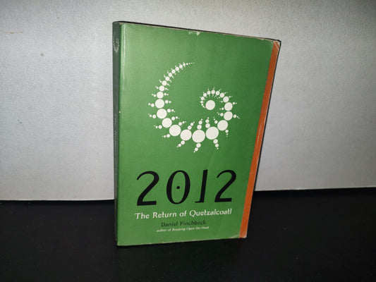 83- 2012. The Return Of Quetzalcoatl - Daniel Pinchbeck - First Trade Paperback Edition 2007