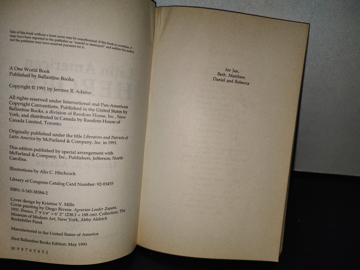 153- Latin American Heroes. Liberators And Patriots From 1500 To The Present - Jerome R. Adams - First Ballantine Book Edition: May 1993