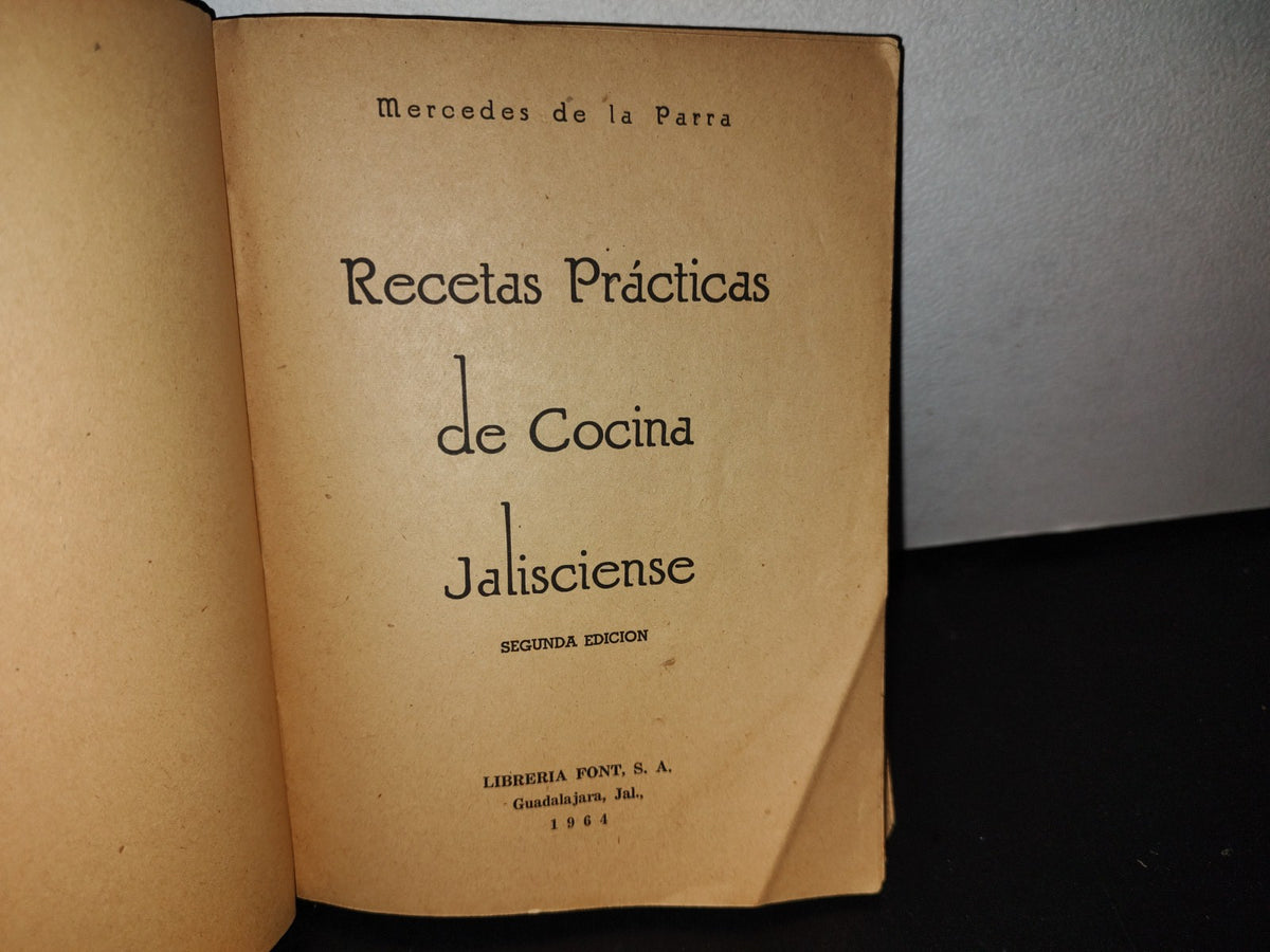 192- Recetas Prácticas De Cocina Jalisciense - Mercedes De La Parra - Librería Font, 1964