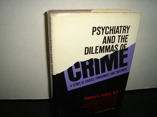 160- Psiquiatría Y Los Dilemas Del Crimen/ Psychiatry And The Dilemmas Of Crime - Seymour L. Halleck - Harper & Row Publishers - 1967
