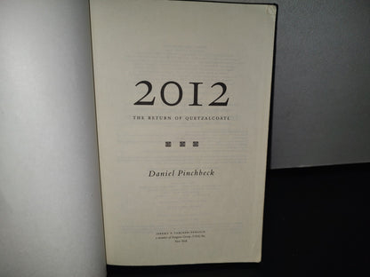 83- 2012. The Return Of Quetzalcoatl - Daniel Pinchbeck - First Trade Paperback Edition 2007