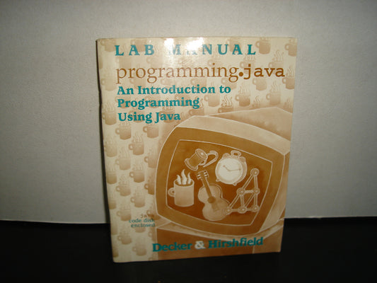 24- Lab Manual. Programming Java. An Introduction To Programming Using Java - Decker & Hirschfield