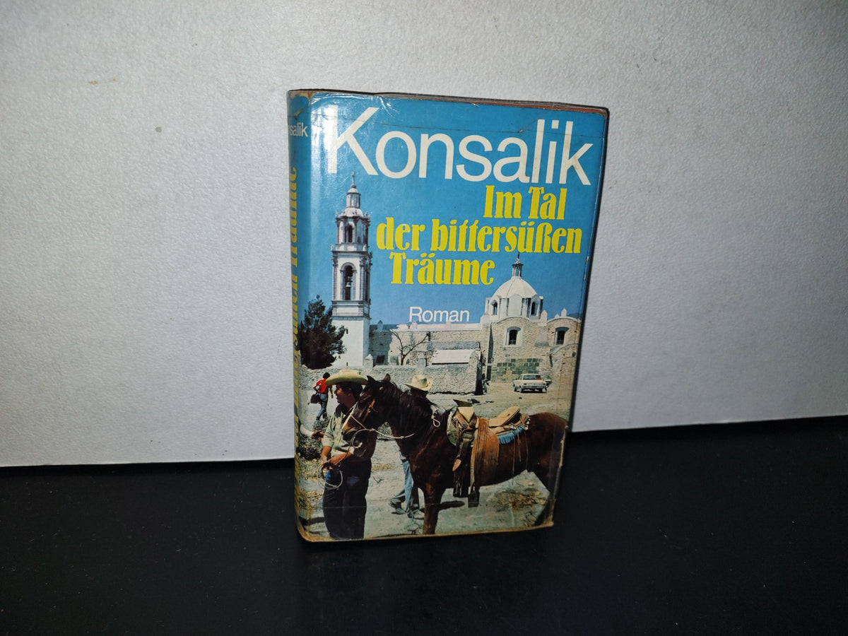 78- Im Tal Der Bittersüren Träume - Heinz G. Konsalik - 1975