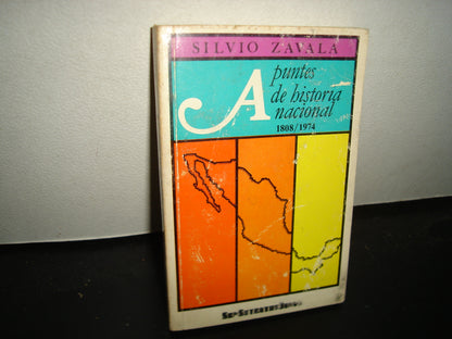 24- Apuntes De Historia Nacional 1808/1974 - Silvio Zavala - Sepsetentas