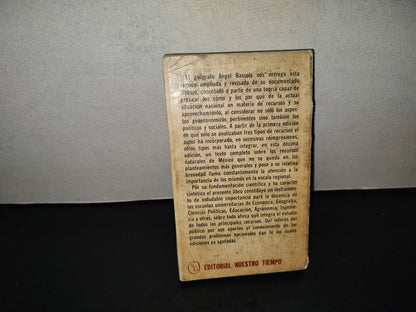 202- Recursos Naturales De México. Teoría, Conocimiento Y Uso - Ángel Bassols Batalla - Editorial Nuestro Tiempo - 1980