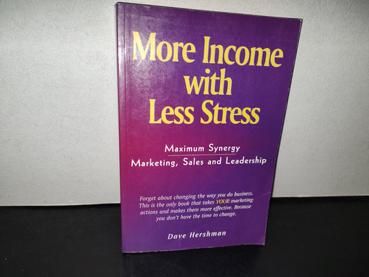 212- More Income With Less Stress. Maximum Synergy. Marketing, Sales And Leadership - Dave Hershman