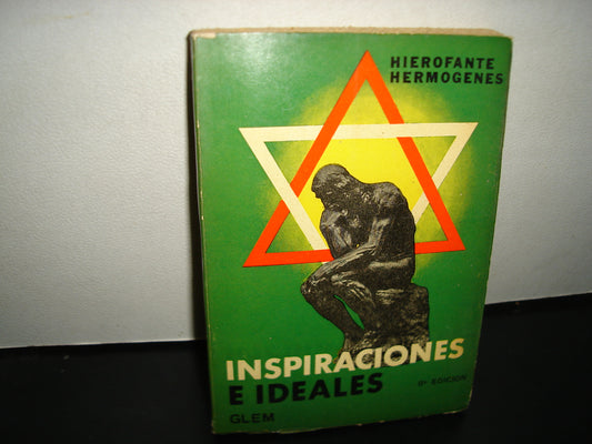 167- Inspiraciones E Ideales - Hierofante Hermógenes - Editorial Glem S. A., Buenos Aires, 1965