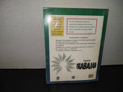 199- Trabajar Con Buena Comunicación. Cómo Ser Mejor Todos Los Días. Eduardo Aguilar Kubli - Árbol Editorial, Primera Edición 1996