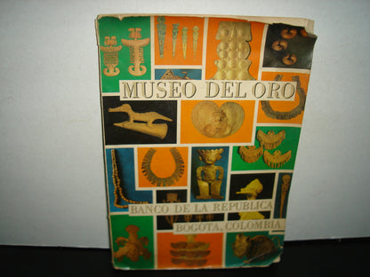 1- Museo Del Oro. Banco De La República. Bogotá, Colombia